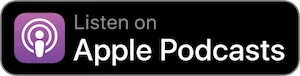 Listen on Apple Podcasts badge